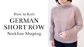 How to Knit German Short Rows for Neckline Shaping