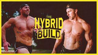 “THE HYBRID BUILD” EP1 | Gaining Size & Strength + Running