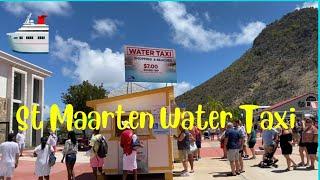 Catching a water taxi in St  Maarten from cruise port