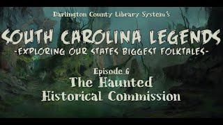 South Carolina Legends- Episode 6- The Haunted Historical Commission