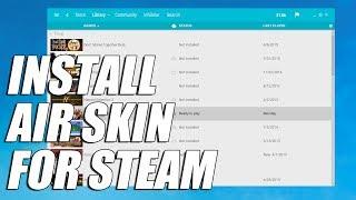 How To Install Skins On Steam | How To Install Air Skin For Steam