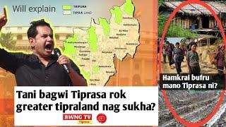 Tani Tiprasa rok greater tipraland nag sukha?//Kokborok//Rwng Tv Tiprasa