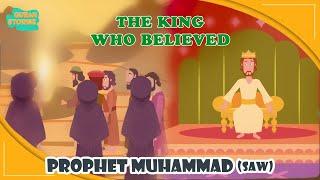 Prophet Muhammed (SAW) Stories | The King Who Believed | Quran Stories | Islamic Video | Ramadan