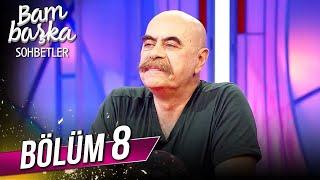 Bambaşka Sohbetler 8. Bölüm - Ezel Akay | @BambaskaSohbetler