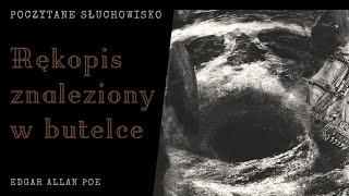 Edgar Allan Poe - Rękopis znaleziony w butelce | Poczytane Słuchowisko