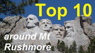 Our Top 10 things to do around Mount Rushmore  [Rapid City, Deadwood, Badlands, Black Hills]
