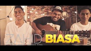 Zahid feat Viral - Biasa (Official Music Video)