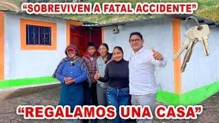 WE GIVE A HOUSE (MOTHER AND HER CHILDREN OVER THE FAMILY ACCIDENT)