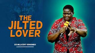 THE JILTED LOVER - Sis Millicent Odhiambo