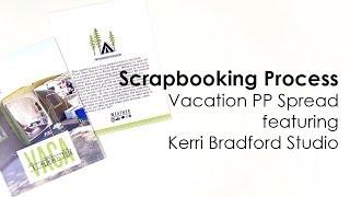 Scrapbooking Process | Vacation PP Spread feat. Kerri Bradford Studio