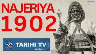 Najeriya a 1902: Borno, Bauchi da Zazzau sun yi saranda, Sarkin Musulmi ya yi bara'a,