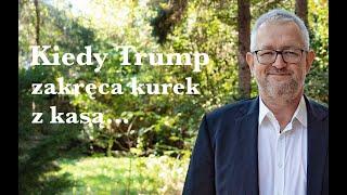 KiedyTrump zakręca kurek z kasą...