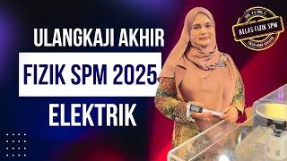 ULANGKAJI AKHIR FIZIK SPM 2024 (ELEKTRIK)