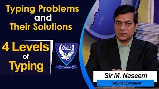 Shaheen Typing Training | Typing Problems and their solutions | 4 Levels of Typing