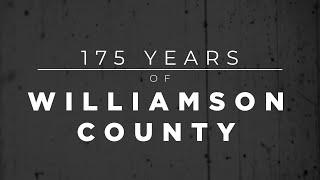 175 Years of Williamson County