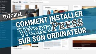 COMMENT INSTALLER WORDPRESS EN LOCAL SUR SON ORDINATEUR  (TUTO WORDPRESS) 