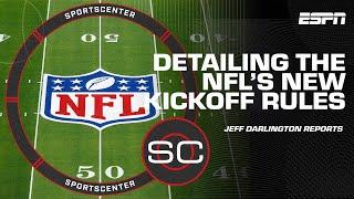 Detailing the NFL's NEW & REVAMPED kickoff rules  | SportsCenter