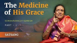 How His Mercy Resurrected Me | Sundaravally Suresh, Part 1 | Satsang from Prasanthi Nilayam