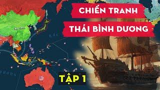 Châu Á Biến Thành Thuộc Địa Châu Âu Như Thế Nào ? | Chiến Tranh Thái Bình Dương Tập 1