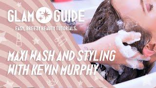 Maxi Wash & Styling With Kevin Murphy