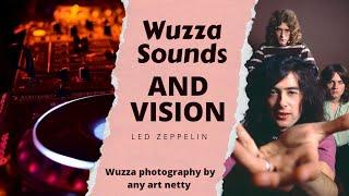 Wuzza Sounds and Vision-Classic Rock-Led Zeppelin