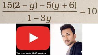 15(2-y)-5(y+6)/1-3y = 10