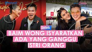 Baim Wong Isyaratkan Ada yang Ganggu Istri Orang, Netizen Duga soal Paula Verhoeven