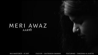 Meri Awaaz 2 - AARVi ft.Tanushka