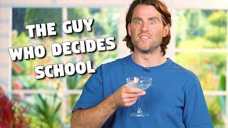 The Guy Who Decides School 