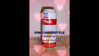 PIWO HARDSTYLE - Piwson TSC (Slowed+Reverb)