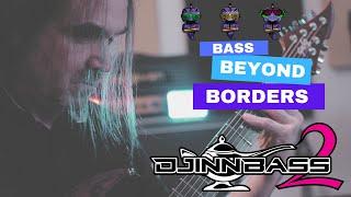 Bass beyond borders: the DjinnBass 2