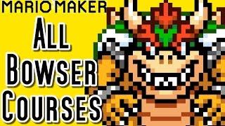 Super Mario Maker ALL BOWSER COURSES - Official (Wii U)