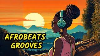 Afrobeats Grooves - Get Productive and Motivated With Afrobeats Music [African Lofi]