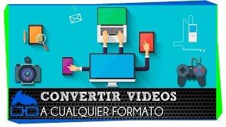 Convertir Video a Cualquier Formato sin Perder Calidad