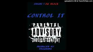 TraGruda -"Control It" Ft Omari Johnson x Og Block (Prod) by TraGruda