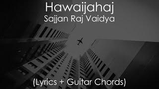 Hawaijahaj • Sajjan Raj Vaidya • Lyrics + Guitar Chords