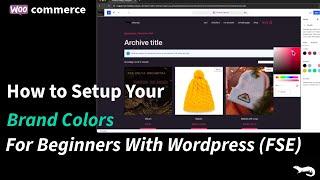 Tutorial How to Setup Your Brand Colors With Wordpress