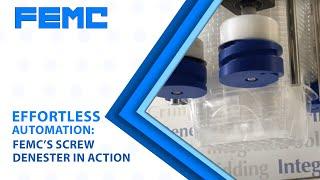 Effortless Automation: FEMC’s Screw Denester in Action