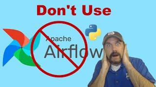 Don't Use Apache Airflow