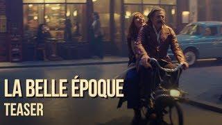 La Belle Epoque - Teaser Officiel HD