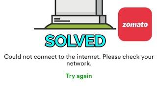 How to Fix Zomato Could Not Connect to The Internet Problem Solved