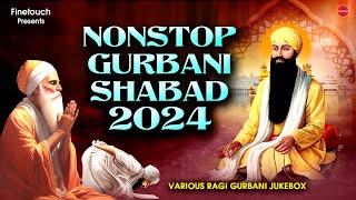 Non Stop Shabad Gurbani Kirtan : New Shabad Gurbani 2024 Jukebox | Shabad | Non Stop Shabad 2024