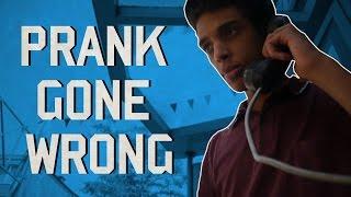 Prank Gone Wrong!