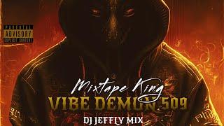 MIXTAPE KING DEMON 509 BYN JEFFLY MIX @OSOCITYNATION @colmixmadada1002 @djvaldyofficial #music