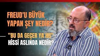 Freud'u Büyük Yapan Şey Nedir? "Bu Da Geçer Ya Hu" Hissi Aslında Nedir?