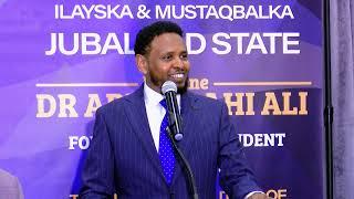 Hadal Jeedintii Musharax Madaxweynaha Jubaland Dr Abdulahi Ali