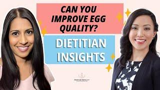 Can You Improve Egg Quality? Live Chat with Fertility Dietitians