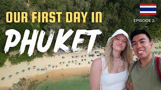  Our FIRST day in Phuket (Kamala Beach & Chillva Market)