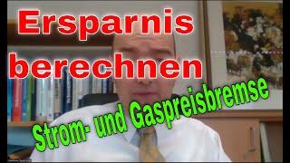 Ersparnis berechnen Strom und Gaspreisbremse - Onlinerechner - wie viel bringt mir das?