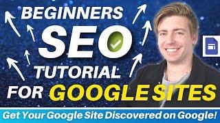 SEO Tutorial for Google Sites | Get Your Google Site Discovered on Google!